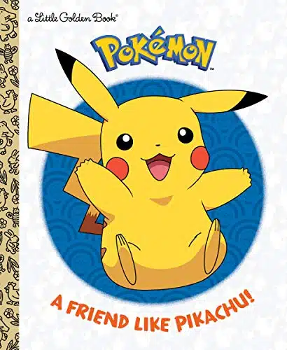 A Friend Like Pikachu! (PokÃ©mon) (Little Golden Book)
