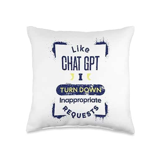 Funny Turn Down Like Chat GPT I Decline Inappropriate Requests Throw Pillow, x, Multicolor