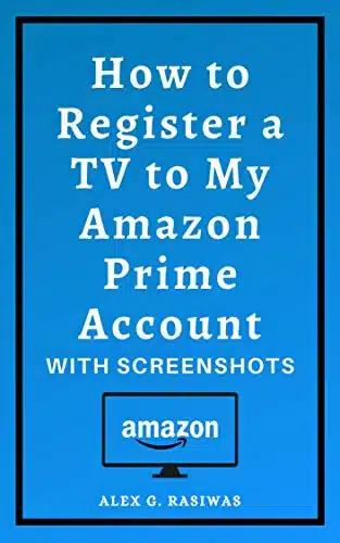 How to Register a TV to My Amazon Prime Account Complete guide on How to Register Tv For Amazon Prime Video in less than seconds with screenshots. (Amazon Mastery)