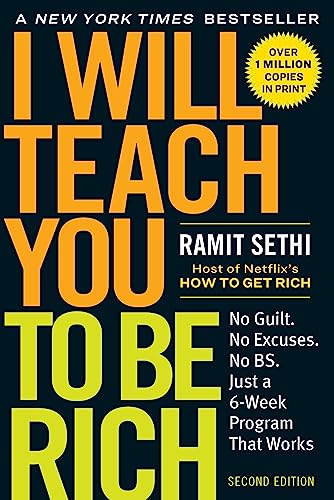 I Will Teach You to Be Rich No Guilt. No Excuses. Just a eek Program That Works (Second Edition)