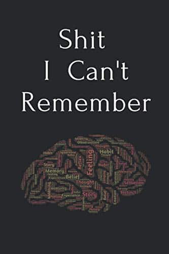 Shit I Can't Remember Organizer, Log Book & Notebook for Passwords