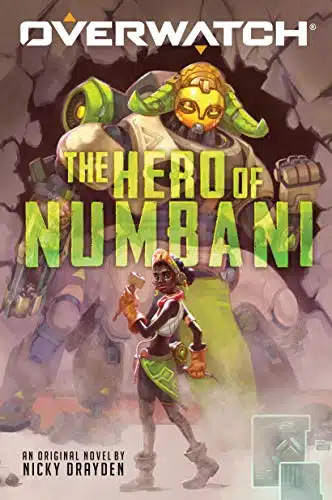 The Hero of Numbani (An Overwatch Original Novel) () (Overwatch, )