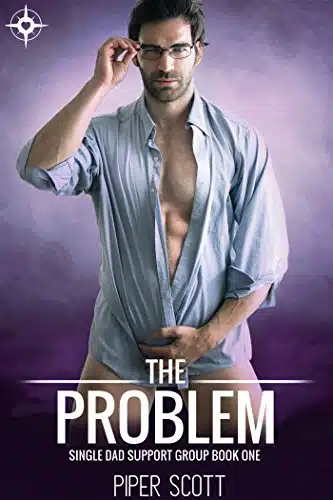 The Problem (Single Dad Support Group Book )