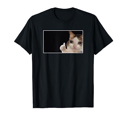 Thumbs Up Crying Cat Meme T Shirt