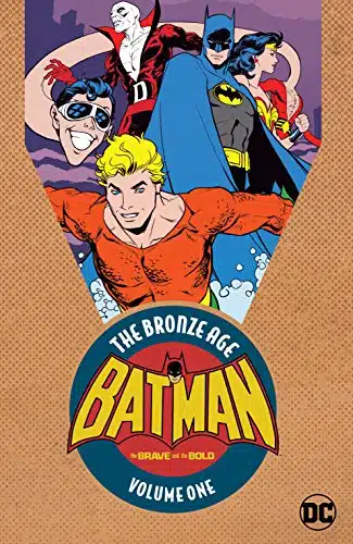 Batman in The Brave & the Bold The Bronze Age Vol. (The Brave and the Bold ())