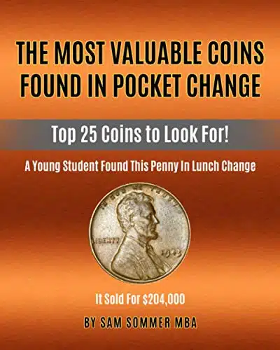 The Most Valuable Coins Found In Pocket Change Top Coins To Look For!