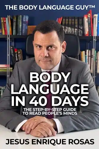 Body Language In Days The Step By Step guide to read people's minds
