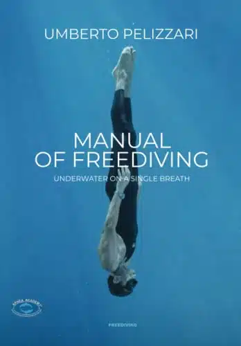 MANUAL OF FREEDIVING UNDERWATER ON A SINGLE BREATH