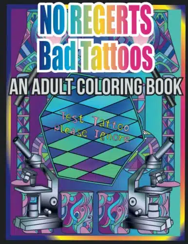 No Regerts Bad Tattoos An Adult Coloring Book