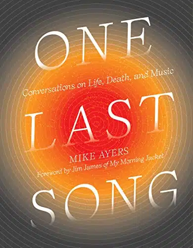 One Last Song Conversations on Life, Death, and Music