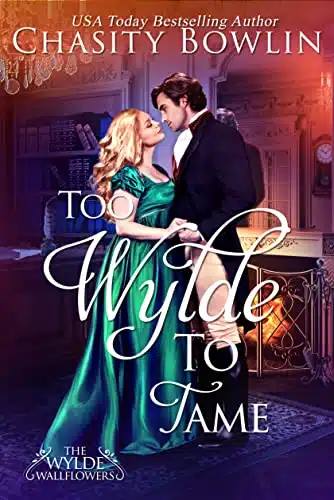 Too Wylde To Tame (The Wylde Wallflowers Book )