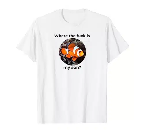 Where the fuck is my son Clown Fish Meme, Funny Meme Design T Shirt