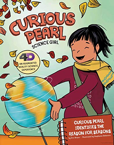Curious Pearl Identifies the Reason for Seasons D An Augmented Reality Science Experience (Curious Pearl, Science Girl D) (Curious Pearl, Science Girl D an Augmented Reality S