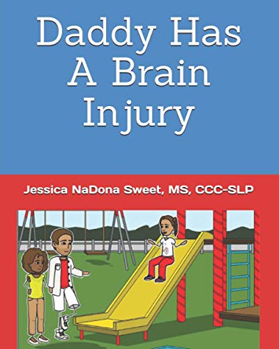 Daddy Has A Brain Injury
