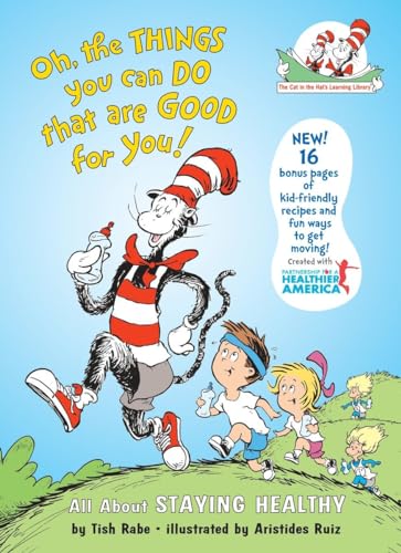 Oh, The Things You Can Do That Are Good for You All About Staying Healthy (The Cat in the Hat's Learning Library)