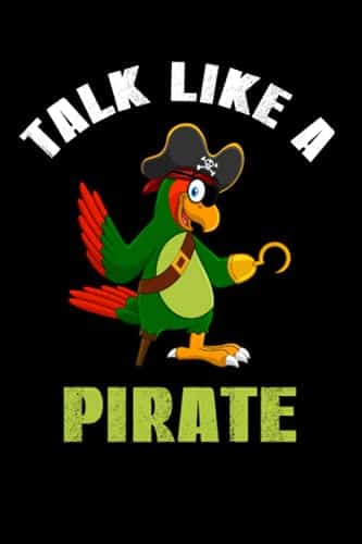 Talk Like A Pirate International Pirate Day Journal Cool And Funny Design Pages x inches Pirate Lovers Lined Notebook