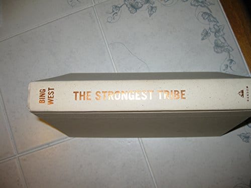 The Strongest Tribe War, Politics, and the Endgame in Iraq