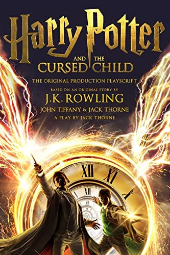 By J.K. Rowling Harry Potter And The Cursed Child Parts One And Two The Official Playscript Of The Original West End Production Paperback July